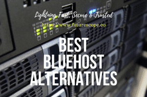 Best Bluehost Alternatives