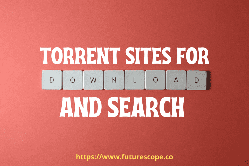Best Torrent Sites For Download And Search