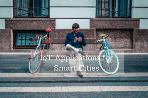 IoT Applications for Smart Cities