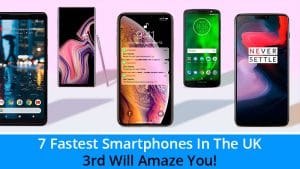 Fastest Smartphones In The UK