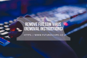 Remove Fuq.com virus (Removal Instructions)