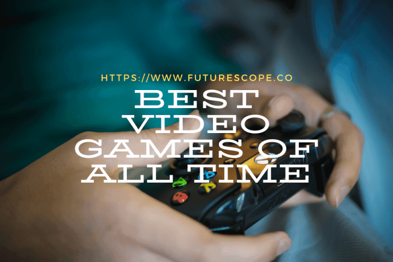 List of Best Popular Video Games All Time FUTURESCOPE