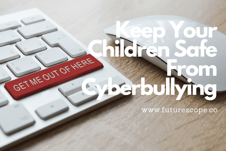 How To Keep Your Children Safe From Cyberbullying