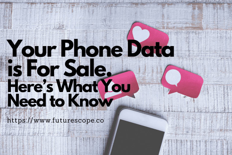 Your Phone Data is For Sale. Here’s What You Need to Know