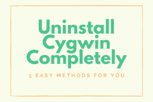 How To Uninstall Cygwin