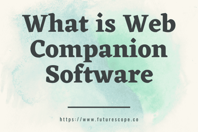 What is Web Companion Software? How To Remove It