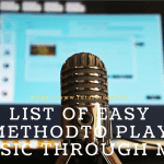 How To Play Music Through Mic - List Of Easy Method To Follow