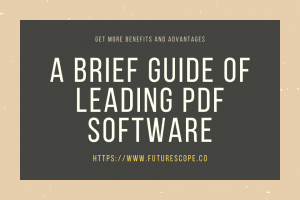 A Brief Guide of Leading PDF Software