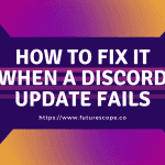 How to Fix Discord Update Failed Error