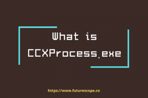 What is CCXProcess.exe? Is it Safe or a Virus?