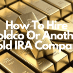 How To Decide If You Want To Hire Goldco Or Another Gold IRA Company