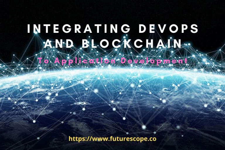 How Integrating DevOps And Blockchain Is Improving Application Development