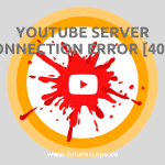 How to Fix YouTube Server Connection Error [400] on Android