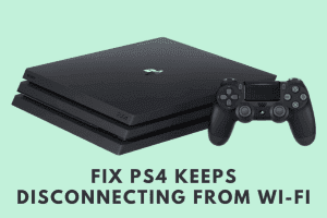 How to Fix PS4 Keeps Disconnecting from Wi-Fi?