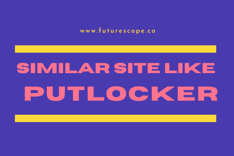 Putlocker Alternatives – Similar Site Like Putlocker