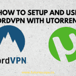 How To Setup And Use Nordvpn With Utorrent?