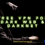 Best Free VPN For Dark Web & Darknet Safe Browsing & Private Access