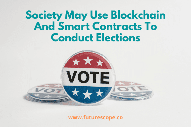 Smart Contracts And Blockchain Could Be Used For Voting