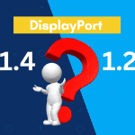 Can I Use a DisplayPort 1.4 on 1.2
