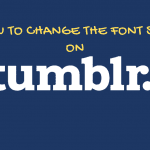 How to Change the Font Size on a Tumblr Blog