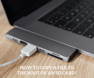 How to Copy a File to the Root of an SD Card?