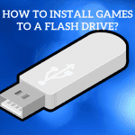 How to Install Games to a Flash Drive