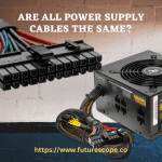 Are All Power Supply Cables the Same