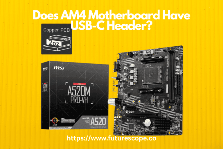 Does AM4 Motherboard Have USB-C Header