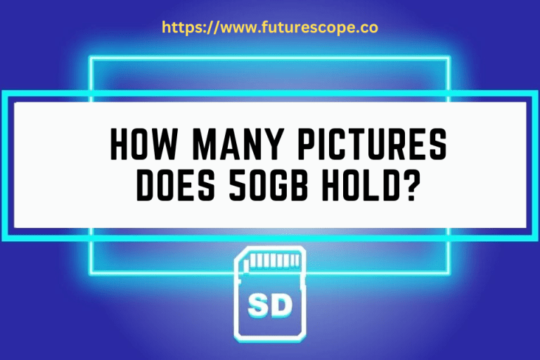 How Many Pictures Does 50GB Hold