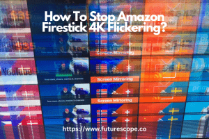 How To Stop Amazon Firestick 4K Flickering