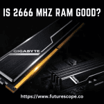 Is 2666 Mhz RAM Good