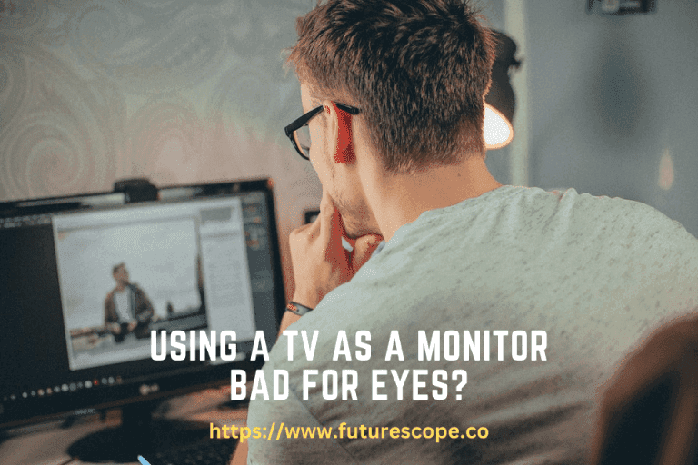 Using a TV As a Monitor Bad for Eyes