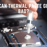 Can Thermal Paste Go Bad