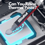 Can You Reuse Thermal Paste