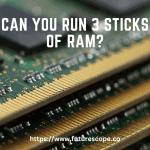 Can You Run 3 Sticks of RAM