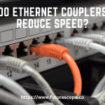 Do Ethernet Couplers Reduce Speed