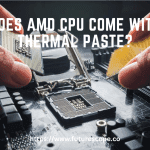 Does AMD CPU Come With Thermal Paste