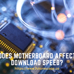 Does motherboard limit download speed