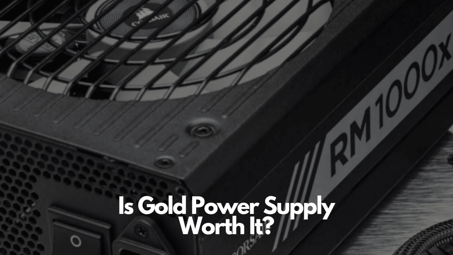Is Gold Power Supply Worth It?