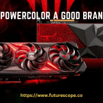 Is Powercolor a Good Brand