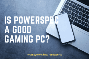 Is Powerspec a Good Gaming PC