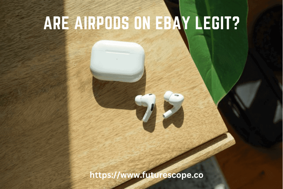 Are Airpods on Ebay Legit?