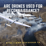 Are Drones Used for Reconnaissance