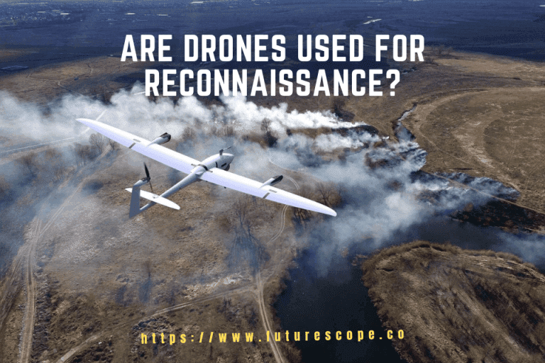 Are Drones Used for Reconnaissance