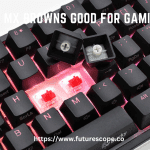 Are MX Browns Good for Gaming