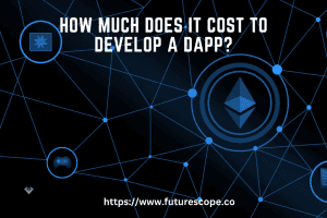 How Much Does It Cost to Develop a dApp