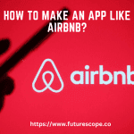 How to Make an App like Airbnb