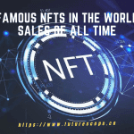 Most Famous NFTs in the world Sales of All Time
