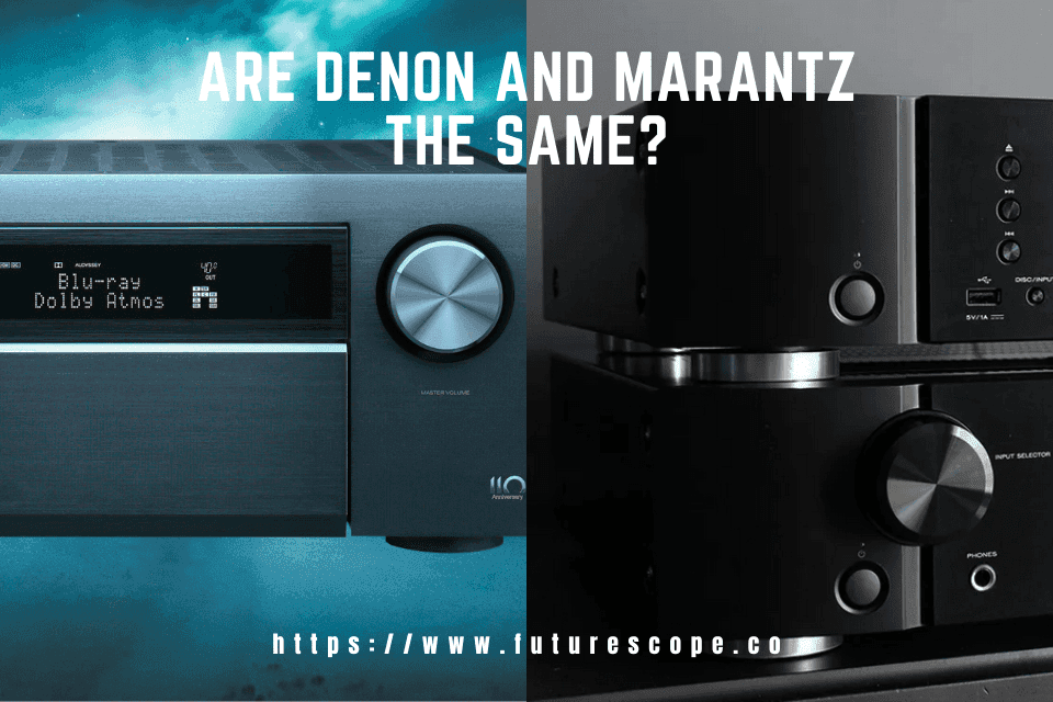 Are Denon And Marantz the Same