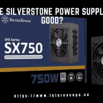Are Silverstone Power Supplies Good